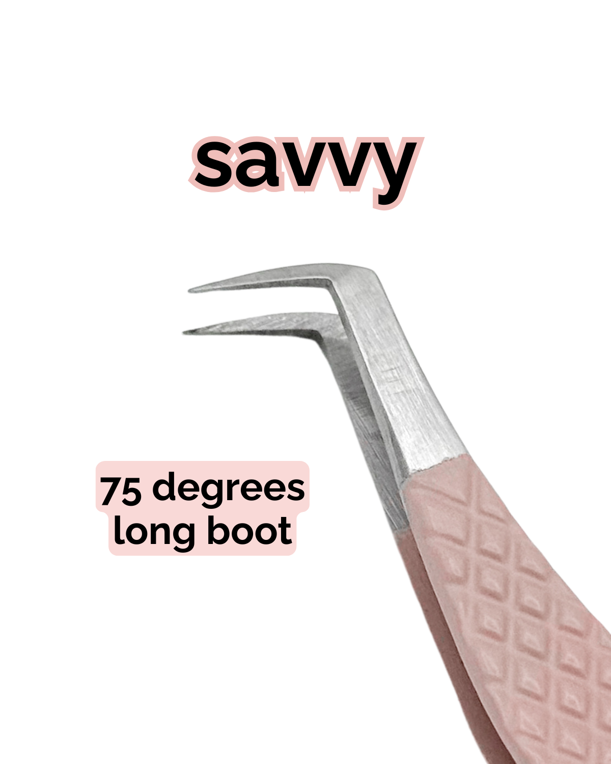 Savvy Tweezer, 75 degree long boot lash tweezer